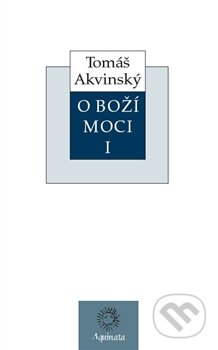 Kniha: O Boží moci I (Tomáš Akvinský). Krystal OP, 2015 Kniha: O Boží moci I (Tomáš Akvinský). Krystal OP, 2015