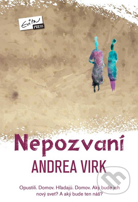 Kniha: Nepozvaní (Andrea Virk). Evitapress, 2015 Kniha: Nepozvaní (Andrea Virk). Evitapress, 2015