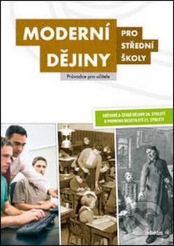 Kniha: Moderní dějiny pro střední školy (průvodce pro učitele) (Didaktis CZ). Didaktis CZ, 2015 Kniha: Moderní dějiny pro střední školy (průvodce pro učitele) (Didaktis CZ). Didaktis CZ, 2015