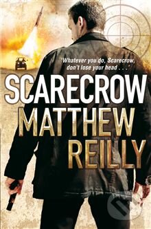 Kniha: Scarecrow (Matthew Reilly). MacMillan, 2010 Kniha: Scarecrow (Matthew Reilly). MacMillan, 2010