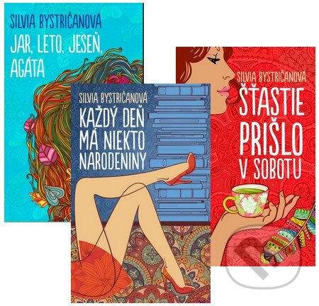 Kniha: Každý deň má niekto narodeniny + Šťastie prišlo v sobotu + Jar, leto, jeseň, Agáta (Silvia Bystričanová). Slovart Kniha: Každý deň má niekto narodeniny + Šťastie prišlo v sobotu + Jar, leto, jeseň, Agáta (Silvia Bystričanová). Slovart