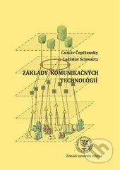 Kniha: Základy komunikačných technológií (Gustáv Čepčiansky a Ladislav Schwartz). EDIS, 2015 Kniha: Základy komunikačných technológií (Gustáv Čepčiansky a Ladislav Schwartz). EDIS, 2015