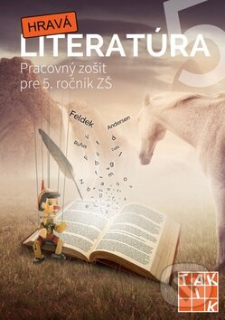 Kniha: Hravá literatúra 5 (Taktik). Taktik, 2015 Kniha: Hravá literatúra 5 (Taktik). Taktik, 2015
