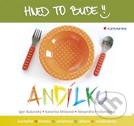 Kniha: Hned to bude, Andílku (Igor Bukovský). Grada, 2015 Kniha: Hned to bude, Andílku (Igor Bukovský). Grada, 2015
