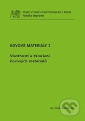Kniha: Kovové materiály 2 (Václav Machek). CVUT Praha, 2014 Kniha: Kovové materiály 2 (Václav Machek). CVUT Praha, 2014