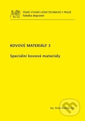 Kniha: Kovové materiály 3 (Václav Machek). CVUT Praha, 2015 Kniha: Kovové materiály 3 (Václav Machek). CVUT Praha, 2015