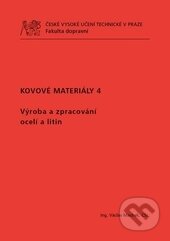 Kniha: Kovové materiály 4 (Václav Machek). CVUT Praha, 2015 Kniha: Kovové materiály 4 (Václav Machek). CVUT Praha, 2015