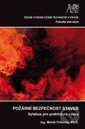 Kniha: Požární bezpečnost staveb (Marek Pokorný). CVUT Praha, 2015 Kniha: Požární bezpečnost staveb (Marek Pokorný). CVUT Praha, 2015