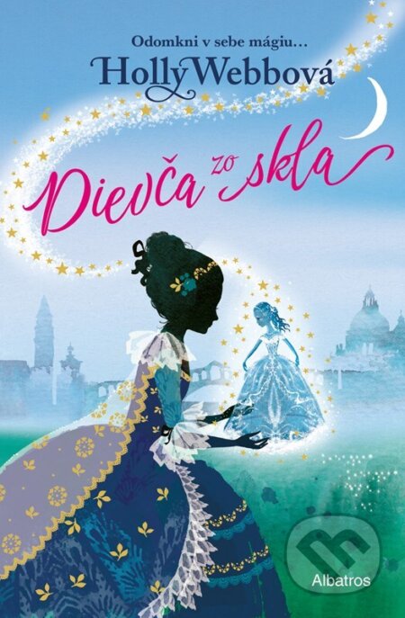 Kniha: Dievča zo skla (Holly Webb). Albatros SK, 2023 Kniha: Dievča zo skla (Holly Webb). Albatros SK, 2023