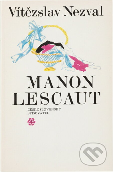 Kniha: Manon Lescaut : hra o sedmi obrazech podle románu abbé Prévosta (Vítězslav Nezval). Československý spisovatel, 1990 Kniha: Manon Lescaut : hra o sedmi obrazech podle románu abbé Prévosta (Vítězslav Nezval). Československý spisovatel, 1990