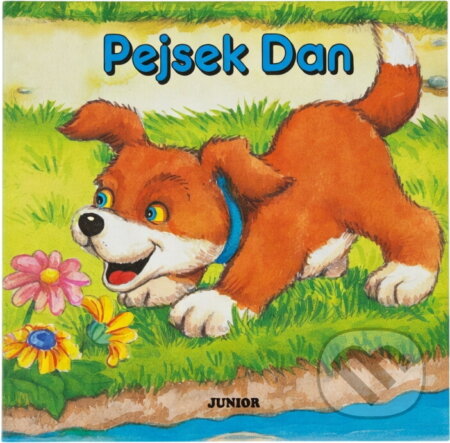 Kniha: Pejsek Dan (Gill Guile). Junior, 2001 Kniha: Pejsek Dan (Gill Guile). Junior, 2001