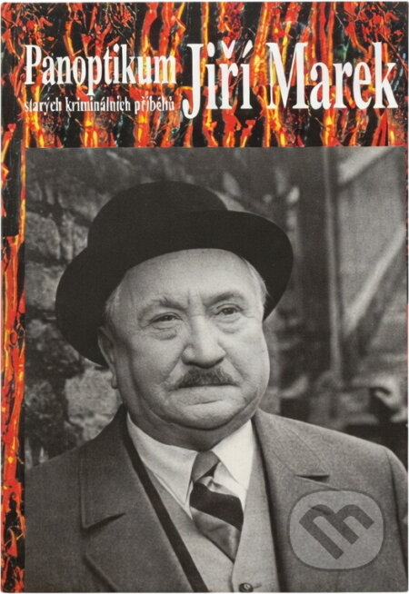 Kniha: Panoptikum starých kriminálních příběhů (Jiří Marek). Orego, 1994 Kniha: Panoptikum starých kriminálních příběhů (Jiří Marek). Orego, 1994