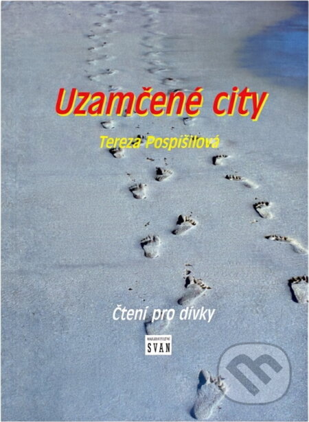 Kniha: Uzamčené city (Tereza Pospíšilová). Svan, 2003 Kniha: Uzamčené city (Tereza Pospíšilová). Svan, 2003