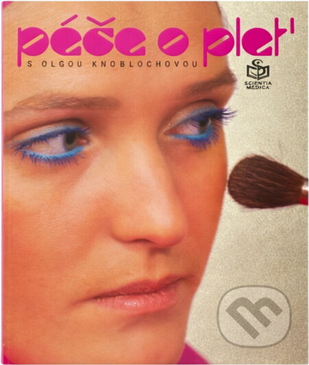 Kniha: Péče o pleť s Olgou Knoblochovou (Olga Knoblochová). , 1992 Kniha: Péče o pleť s Olgou Knoblochovou (Olga Knoblochová). , 1992