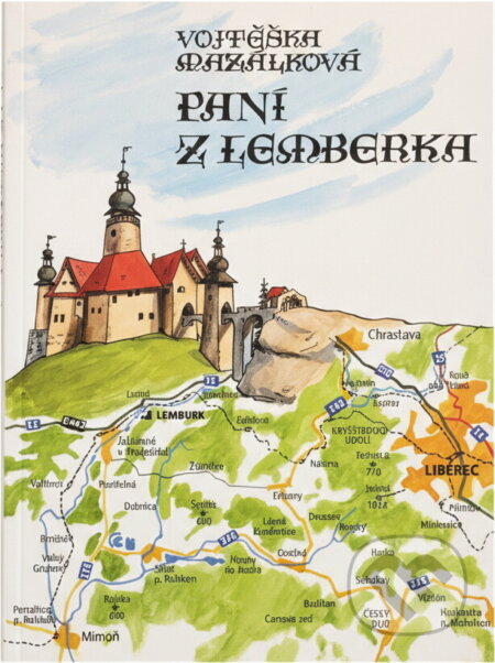 Kniha: Paní z Lemberka (Vojtěška Mazálková). Kartuzianské nakladatelství, 2007 Kniha: Paní z Lemberka (Vojtěška Mazálková). Kartuzianské nakladatelství, 2007