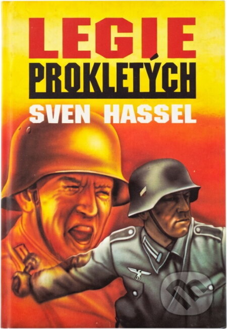 Kniha: Legie prokletých (Sven Hassel). , 1996 Kniha: Legie prokletých (Sven Hassel). , 1996