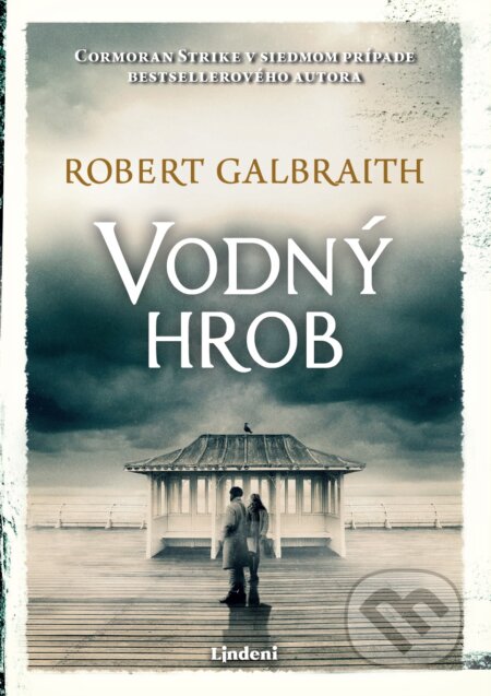 Kniha: Vodný hrob (Robert Galbraith). Lindeni, 2024 Kniha: Vodný hrob (Robert Galbraith). Lindeni, 2024
