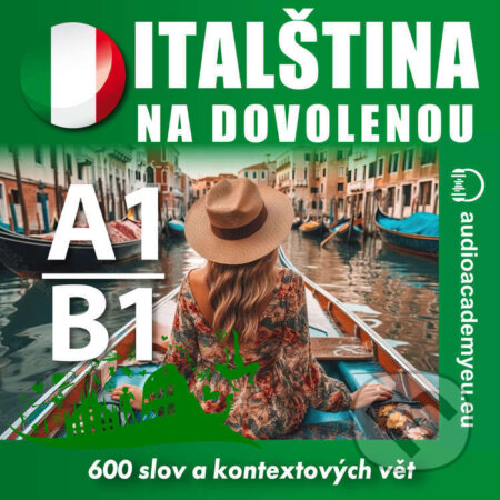 Audiokniha: Italština na dovolenou A1-B1 (Tomáš Dvořáček). Audioacademyeu, 2023 Audiokniha: Italština na dovolenou A1-B1 (Tomáš Dvořáček). Audioacademyeu, 2023