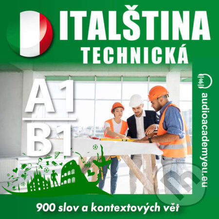 Audiokniha: Technická italština A1-B1 (Tomáš Dvořáček). Audioacademyeu, 2023 Audiokniha: Technická italština A1-B1 (Tomáš Dvořáček). Audioacademyeu, 2023