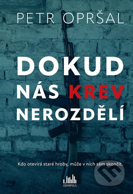 E-kniha: Dokud nás krev nerozdělí (Petr Opršal). Grada, 2023 E-kniha: Dokud nás krev nerozdělí (Petr Opršal). Grada, 2023
