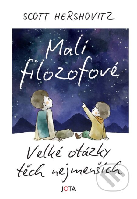 Kniha: Malí filozofové (Scott Hershovitz). Jota, 2023 Kniha: Malí filozofové (Scott Hershovitz). Jota, 2023