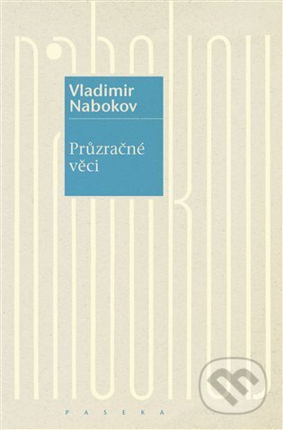 Kniha: Průzračné věci (Vladimir Nabokov). Paseka, 2023 Kniha: Průzračné věci (Vladimir Nabokov). Paseka, 2023