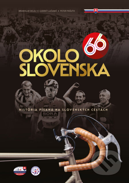 Kniha: Okolo Slovenska 66 (Branislav Delej, Ľudovít Lučanič a Peter Pašuth). Briland, 2023 Kniha: Okolo Slovenska 66 (Branislav Delej, Ľudovít Lučanič a Peter Pašuth). Briland, 2023