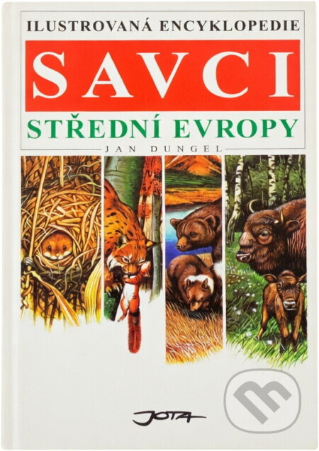 Kniha: Savci střední Evropy (Jan Dungel). , 1993 Kniha: Savci střední Evropy (Jan Dungel). , 1993