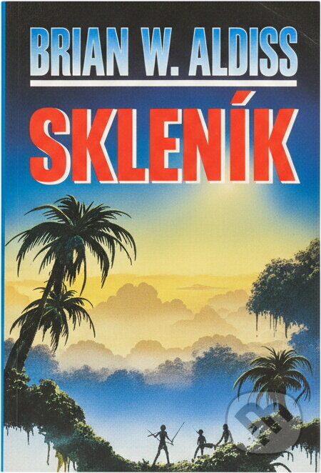 Kniha: Skleník (Brian W. Aldiss). , 1998 Kniha: Skleník (Brian W. Aldiss). , 1998