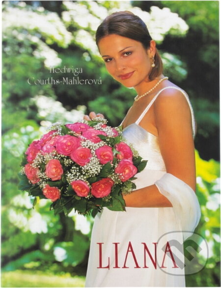 Kniha: Liana (Hedwig Courths-Mahler). Moba, 2002 Kniha: Liana (Hedwig Courths-Mahler). Moba, 2002