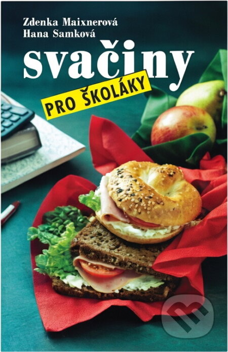 Kniha: Svačiny pro školáky (Hana Samková a Zdenka Maixnerová). Merkur, 1991 Kniha: Svačiny pro školáky (Hana Samková a Zdenka Maixnerová). Merkur, 1991