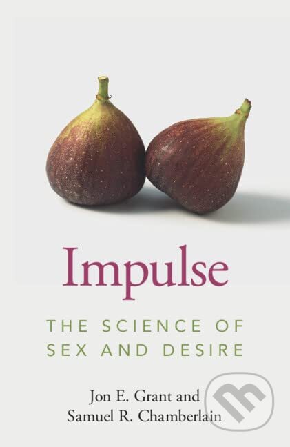Kniha: Impulse (Jon E. Grant). Cambridge University Press, 2023 Kniha: Impulse (Jon E. Grant). Cambridge University Press, 2023