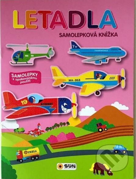 Kniha: Letadla - samolepková knížka (SUN). SUN, 2023 Kniha: Letadla - samolepková knížka (SUN). SUN, 2023