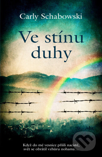 Kniha: Ve stínu duhy (Carly Schabowski). Kontrast, 2023 Kniha: Ve stínu duhy (Carly Schabowski). Kontrast, 2023