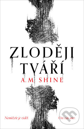 Kniha: Zloději tváří (A. M. Shine). Fobos, 2023 Kniha: Zloději tváří (A. M. Shine). Fobos, 2023