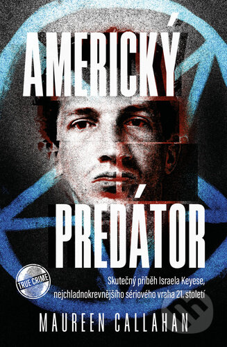Kniha: Americký predátor (Maureen Callahan). Vendeta, 2023 Kniha: Americký predátor (Maureen Callahan). Vendeta, 2023