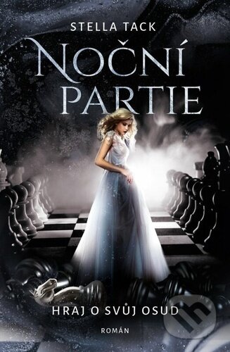 Kniha: Noční partie: Hraj o svůj osud (Stella Tack). King Cool, 2023 Kniha: Noční partie: Hraj o svůj osud (Stella Tack). King Cool, 2023