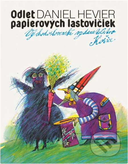 Kniha: Odlet papierových lastovičiek (Daniel Hevier). , 1985 Kniha: Odlet papierových lastovičiek (Daniel Hevier). , 1985