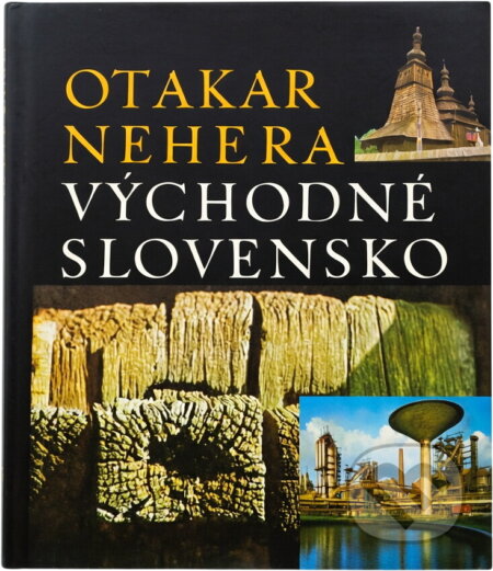 Kniha: Východné Slovensko (Andrej Plávka a Otakar Nehera). Osveta, 1973 Kniha: Východné Slovensko (Andrej Plávka a Otakar Nehera). Osveta, 1973