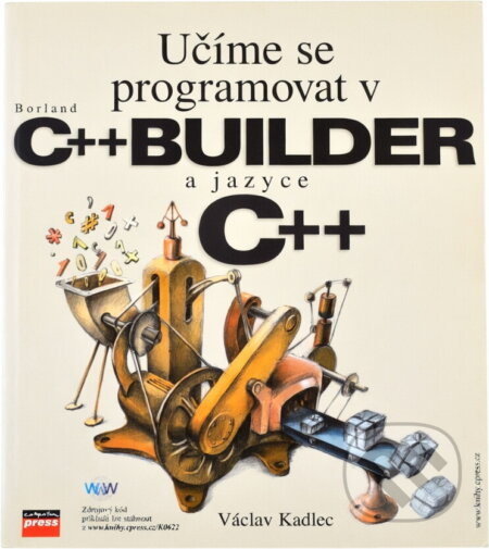 Kniha: Učíme se programovat v Borland C++ Builder a jazyce C++ (Václav Kadlec). , 2002 Kniha: Učíme se programovat v Borland C++ Builder a jazyce C++ (Václav Kadlec). , 2002