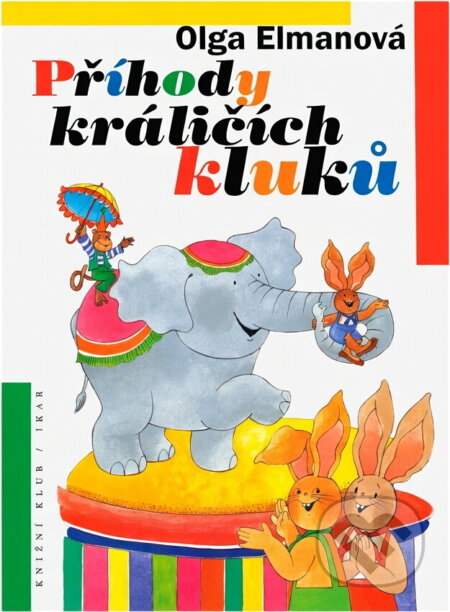 Kniha: Příhody králičích kluků (Olga Elmanová). , 2001 Kniha: Příhody králičích kluků (Olga Elmanová). , 2001