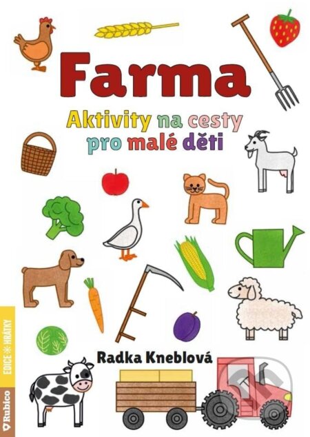 Kniha: Farma - Aktivity na cesty pro malé děti (Radka Kneblová). Rubico, 2023 Kniha: Farma - Aktivity na cesty pro malé děti (Radka Kneblová). Rubico, 2023