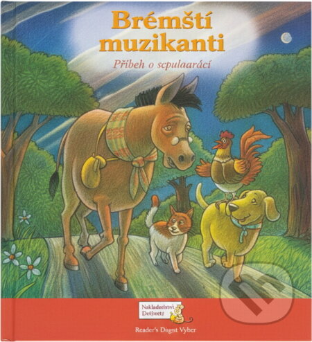 Kniha: Brémští muzikanti : příběh o spolupráci (Susan Kueffner). , 2009 Kniha: Brémští muzikanti : příběh o spolupráci (Susan Kueffner). , 2009