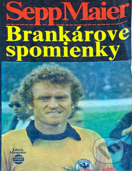 Kniha: Brankárove spomienky (Sepp Maier). , 1990 Kniha: Brankárove spomienky (Sepp Maier). , 1990