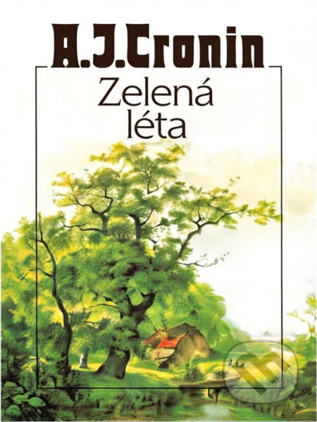 Kniha: Zelená léta (A. J. Cronin). , 1993 Kniha: Zelená léta (A. J. Cronin). , 1993