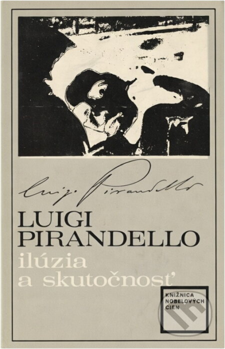 Kniha: Ilúzia a skutočnosť (Luigi Pirandello). , 1972 Kniha: Ilúzia a skutočnosť (Luigi Pirandello). , 1972