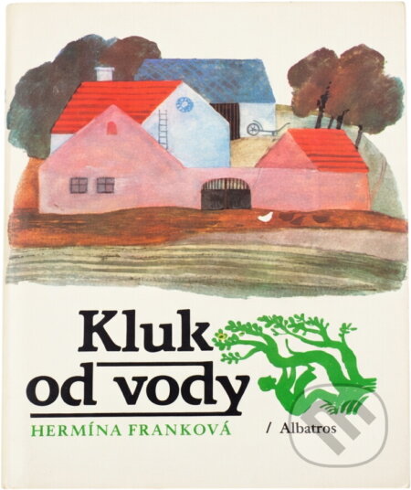 Kniha: Kluk od vody (Hermína Franková). , 1987 Kniha: Kluk od vody (Hermína Franková). , 1987
