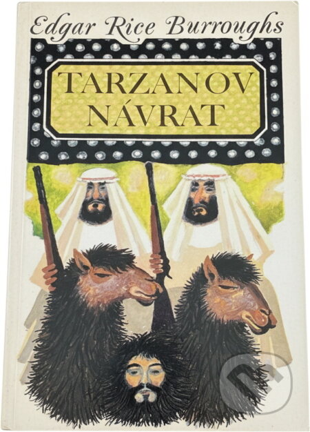Kniha: Tarzanov návrat (Edgar Rice Burroughs). Mladé letá, 1991 Kniha: Tarzanov návrat (Edgar Rice Burroughs). Mladé letá, 1991