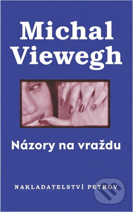 Kniha: Názory na vraždu (Michal Viewegh). Petrov, 1996 Kniha: Názory na vraždu (Michal Viewegh). Petrov, 1996
