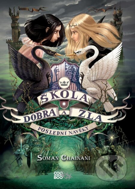 Kniha: Škola dobra a zla 3 (Soman Chainani). CooBoo CZ, 2023 Kniha: Škola dobra a zla 3 (Soman Chainani). CooBoo CZ, 2023